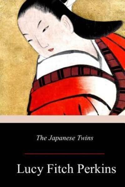 Cover for Lucy Fitch Perkins · The Japanese Twins (Paperback Book) (2018)