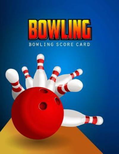 Cover for Bg Publishing · Bowling Score Card (Paperback Book) (2018)