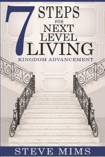 Cover for Steve Mims · 7 Steps for Next Level Living (Pocketbok) (2018)