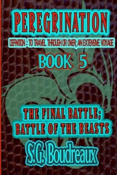 Cover for Sg Boudreaux · The Final Battle; Battle of the Beasts (Paperback Bog) (2020)