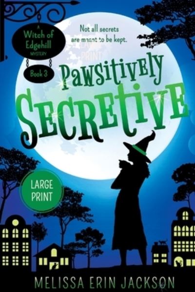 Pawsitively Secretive - Maggie Hall - Books - Jackson, Melissa - 9781736186688 - August 11, 2021