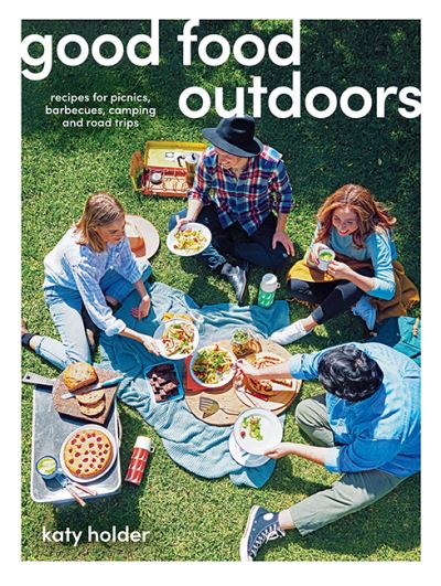 Cover for Katy Holder · Good Food Outdoors: Recipes for Picnics, Barbecues, Camping and Road Trips (Paperback Book) [First Edition, Paperback edition] (2021)