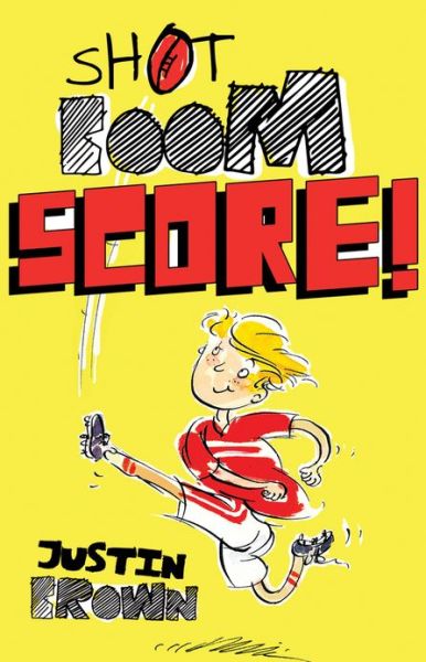 Cover for Justin Brown · Shot, Boom, Score! (Paperback Bog) (2013)