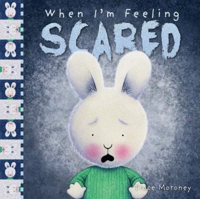 Cover for Trace Moroney · When I'm Feeling Scared (Pocketbok) (2018)