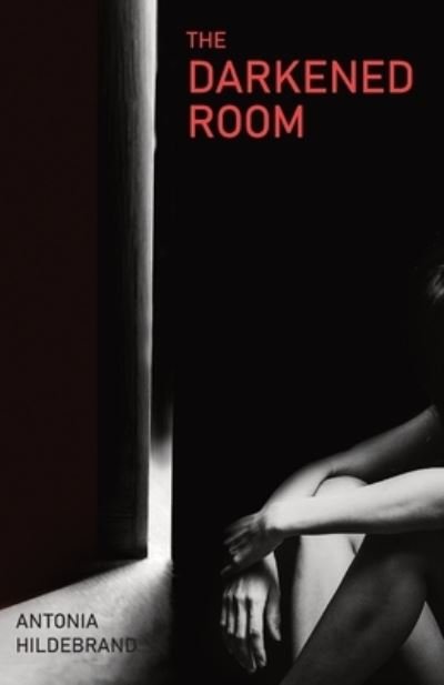 Cover for Antonia Hildebrand · The Darkened Room (Pocketbok) (2022)