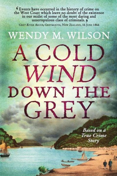 Cover for Wendy M Wilson · A Cold Wind Down the Grey (Paperback Book) (2019)