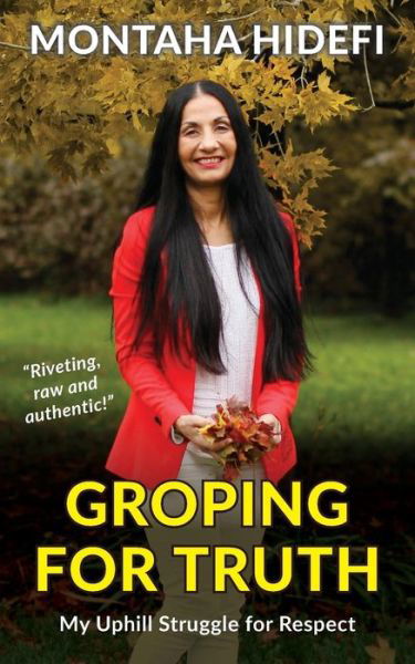 Cover for Montaha Hidefi · Groping for Truth - My Uphill Struggle for Respect (Paperback Book) (2018)
