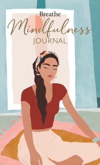Cover for Breathe Magazine · Breathe Mindfulness Journal - Breathe (Book) (2022)