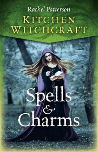 Cover for Rachel Patterson · Kitchen Witchcraft: Spells &amp; Charms (Paperback Book) (2018)