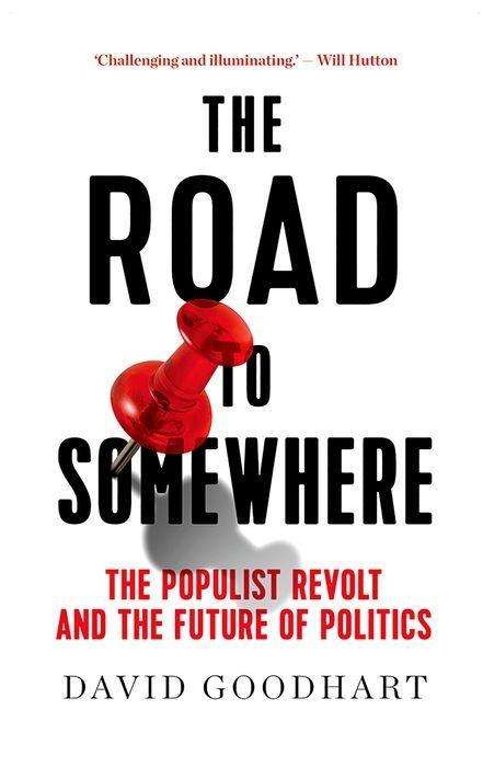 Cover for David Goodhart · Road to Somewhere (Book) (2020)