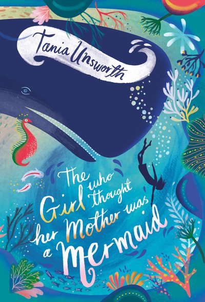 Cover for Tania Unsworth · The Girl Who Thought Her Mother Was a Mermaid (Taschenbuch) (2019)