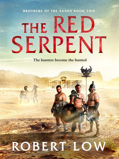 The Red Serpent - Brothers Of The Sands - Robert Low - Libros - Canelo - 9781788637688 - 23 de enero de 2020