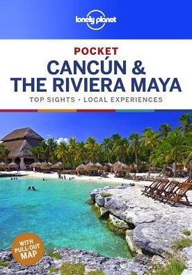 Cover for Lonely Planet · Lonely Planet Pocket Cancun &amp; the Riviera Maya - Pocket Guide (Paperback Bog) (2019)