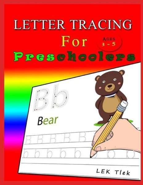 Cover for LEK Tlek · Letter Tracing for Preschoolers Ages 3-5 (Paperback Book) (2018)