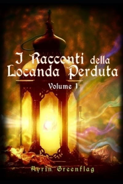 Cover for Ayrin Greenflag · I Racconti della Locanda Perduta (Taschenbuch) (2018)