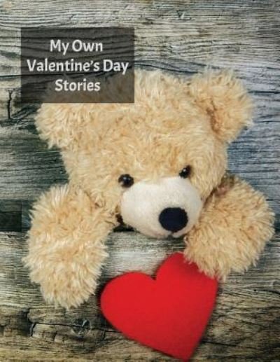Cover for Wj Journals · My Own Valentine's Day Stories (Paperback Book) (2019)
