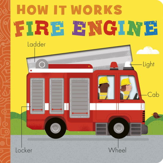 Cover for Molly Littleboy · How it Works: Fire Engine - How It Works (Board book) (2024)