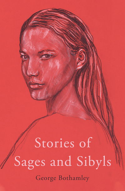 Cover for George Bothamley · Stories of Sages and Sibyls (Paperback Book) (2020)
