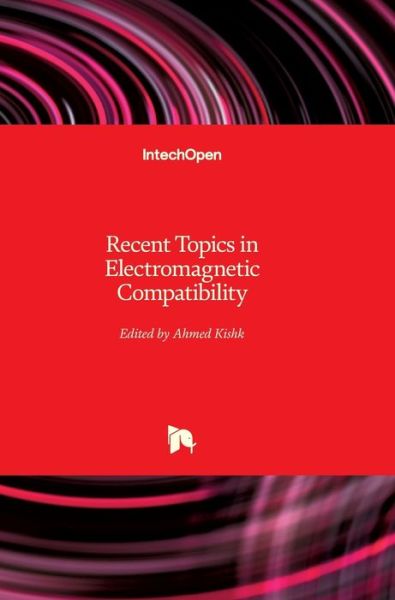 Cover for Ahmed Kishk · Recent Topics in Electromagnetic Compatibility (Hardcover Book) (2022)