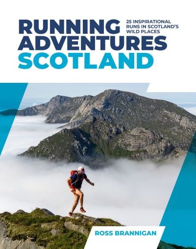 Cover for Ross Brannigan · Running Adventures Scotland: 25 inspirational runs in Scotland's wild places (Paperback Book) (2022)
