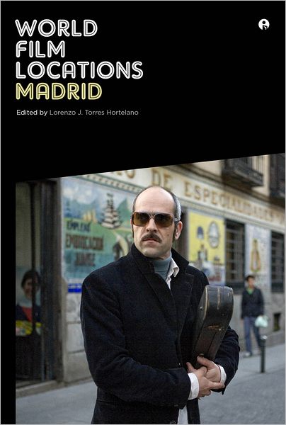 Cover for Lorenzo J. Torres Hortelano · World Film Locations: Madrid - World Film Locations (Paperback Book) (2012)