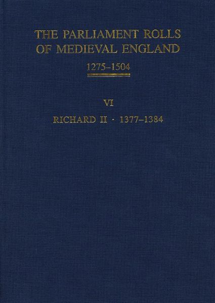 Cover for Geoffrey Martin · The Parliament Rolls of Medieval England, 1275-1504: VI: Richard II. 1377-1384 (Hardcover Book) (2012)