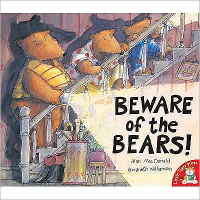 Beware of the Bears! - Alan MacDonald - Books - Little Tiger Press Group - 9781845060688 - February 7, 2005