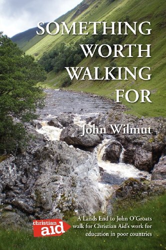 Cover for John Wilmut · Something Worth Walking For (Paperback Book) (2012)