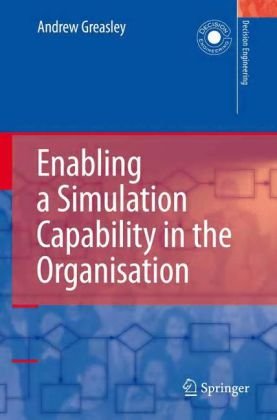 Cover for Andrew Greasley · Enabling a Simulation Capability in the Organisation - Decision Engineering (Hardcover Book) [2008 edition] (2008)