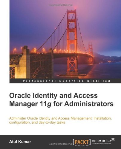 Cover for Atul Kumar · Oracle Identity and Access Manager 11g for Administrators (Paperback Bog) (2011)