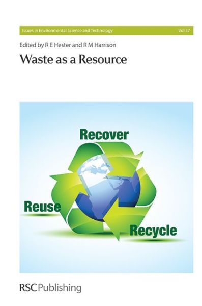 Cover for R E Hester · Waste as a Resource - Issues in Environmental Science and Technology (Hardcover Book) (2013)