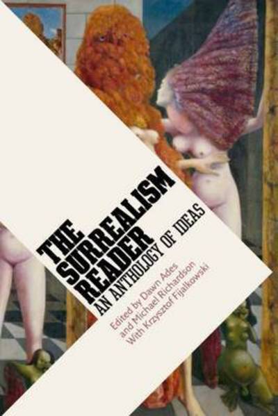 Surrealism Reader:: An Anthology of Ideas - Dawn Ades - Books - Tate Publishing - 9781854376688 - September 1, 2015