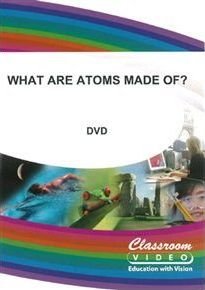 Cover for What Are Atoms Made Of? · What Are Atoms Made Of (DVD) (2010)