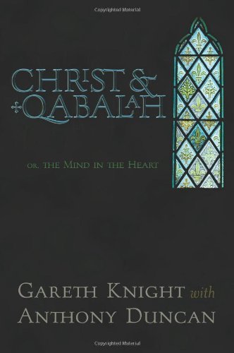 Cover for Gareth Knight · Christ &amp; Qabalah: Or, the Mind in the Heart (Paperback Book) (2013)
