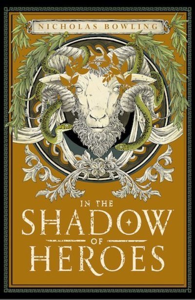 In the Shadow of Heroes - Nicholas Bowling - Livros - Chicken House Ltd - 9781911077688 - 2 de maio de 2019