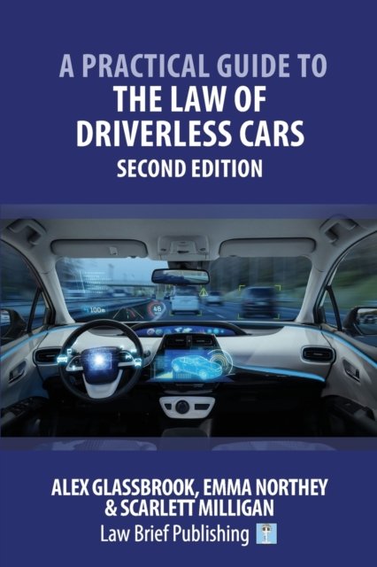 Cover for Alex Glassbrook · A Practical Guide to the Law of Driverless Cars (Paperback Book) (2019)