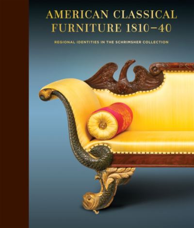 Cover for Thurlow · American Classical Furniture, 1810-35: Regional Identities in the Schrimsher Collection (Hardcover Book) (2025)