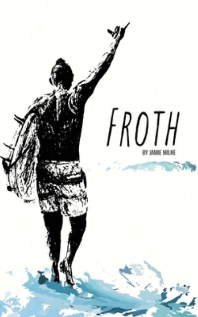 Cover for Jamie Milne · Froth (Paperback Book) (2021)