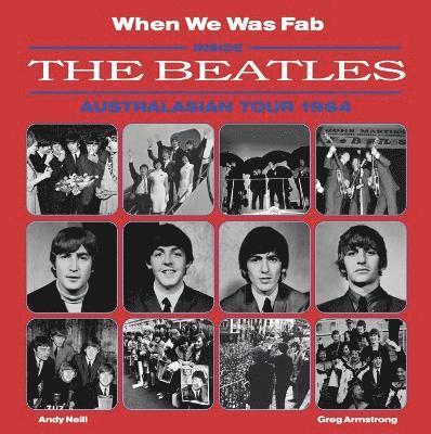 When We Was Fab: Inside the Beatles Australasian Tour 1964 - Greg Armstrong - Kirjat - Woodslane Pty Ltd - 9781922800688 - maanantai 21. lokakuuta 2024