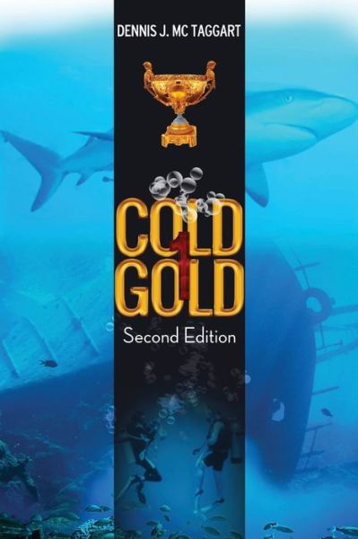 Cover for Dennis J McTaggart · Cold Gold 1 - Book 1 of 6 (Paperback Book) (2016)