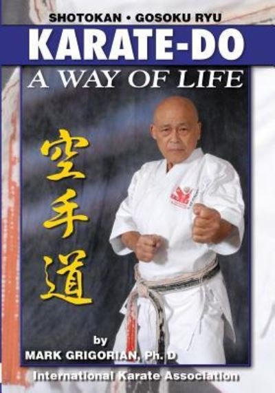 Cover for Mark Grigorian · Karate-Do : A Way of Life (Paperback Book) (2010)
