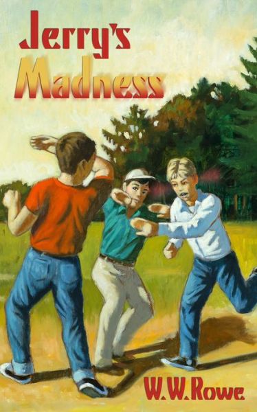 Cover for W W Rowe · Jerry's Madness (Paperback Book) (2015)