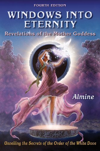 Cover for Almine · Windows into Eternity: Revelations of the Mother Goddess (4th Edition) (Paperback Bog) [4th edition] (2013)