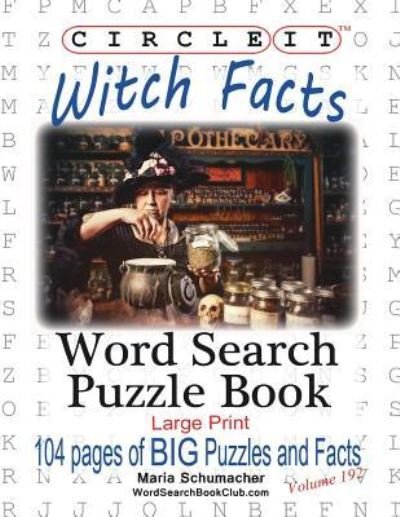 Cover for Lowry Global Media LLC · Circle It, Witch Facts, Word Search, Puzzle Book (Taschenbuch) [Large type / large print edition] (2019)