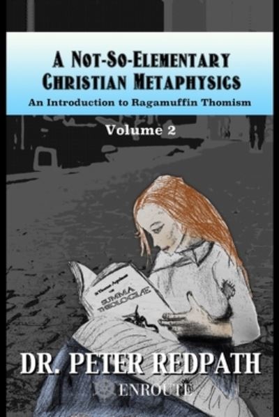 Cover for Peter Redpath · A Not-So-Elementary Christian Metaphysics, Volume 2 (Paperback Book) (2019)