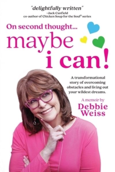 Cover for Debbie Weiss · On Second Thought... Maybe I Can (Book) (2023)