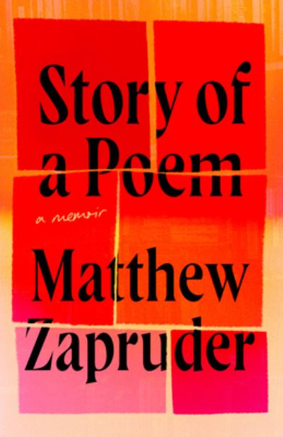 Cover for Matthew Zapruder · Story of a Poem (Book) (2023)