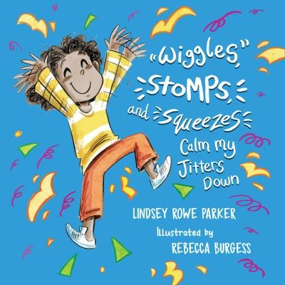Cover for Lindsey Rowe Parker · Wiggles, Stomps, and Squeezes Calm My Jitters Down - Calming My Jitters (Pocketbok) (2022)