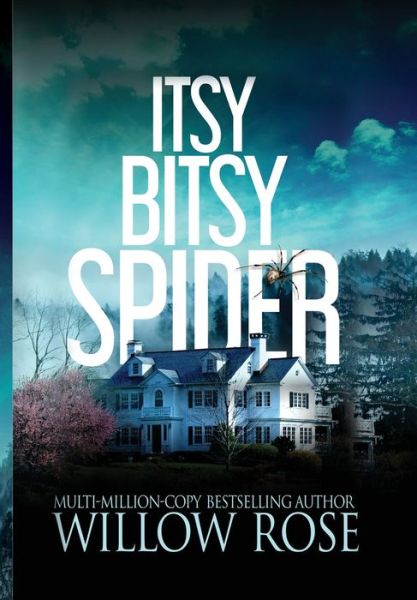 Cover for Willow Rose · Itsy Bitsy Spider (Inbunden Bok) (2020)