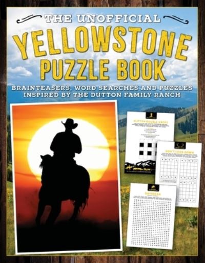 Cover for Editors of Topix Media Lab · The Unofficial Yellowstone Puzzle Book: Brainteasers, word searches and puzzles inspired by the Dutton Family Ranch (Taschenbuch) (2024)